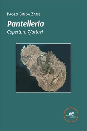 Pantelleria. Copertura 7/ottavi (Edificare universi) von Europa Edizioni