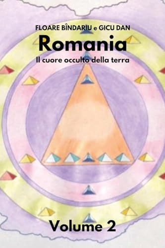 Romania. Il cuore occulto della terra (Vol. 2) von Youcanprint