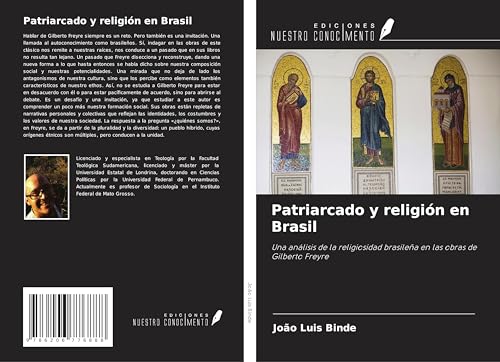 Patriarcado y religión en Brasil: Una análisis de la religiosidad brasileña en las obras de Gilberto Freyre von Ediciones Nuestro Conocimiento