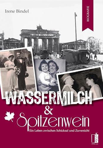 Wassermilch & Spitzenwein: Ein Leben zwischen Schicksal und Zuversicht Wassermilch & Spitzenwein: Ein Leben zwischen Schicksal und Zuversicht von MEDU Verlag