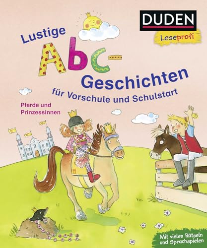 Duden Leseprofi – Lustige Abc-Geschichten für Vorschule und Schulstart: Pferde und Prinzessinnen | Kinderbuch für Erstleser ab 5 Jahren von FISCHER Duden Kinderbuch