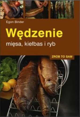 Wędzenie mięsa, kiełbas i ryb Zrób to sam von Multico
