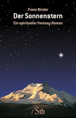 Der Sonnenstern - Ein spiritueller Fantasy-Roman