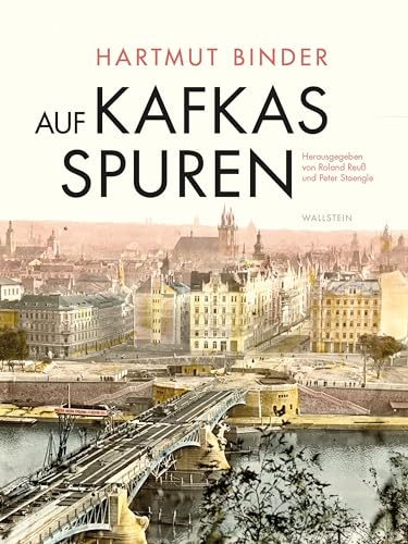 Auf Kafkas Spuren: Gesammelte Studien zu Leben und Werk von Wallstein Erfolgstitel - Belletristik und Sachbuch