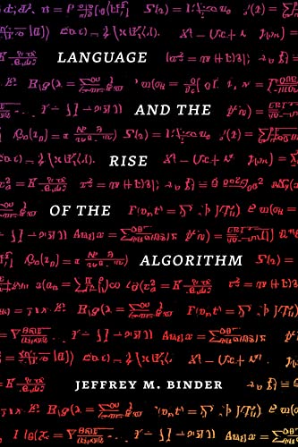 Language and the Rise of the Algorithm von University of Chicago Press