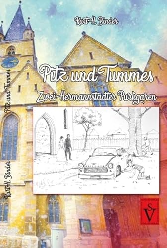 Pitz und Tummes: Zwei Hermannstädter Purligaren (Literatur aus Siebenbürgen)
