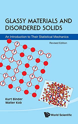 Glassy materials and disordered solids: an introduction to their statistical mechanics (revised edition) von World Scientific Publishing Company