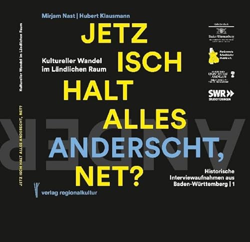 Jetz isch halt alles anderscht, net?: Kultureller Wandel im Ländlichen Raum von Regionalkultur Verlag