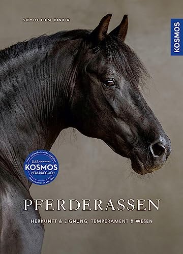 Pferderassen: Herkunft & Eignung, Temperament & Wesen von Kosmos