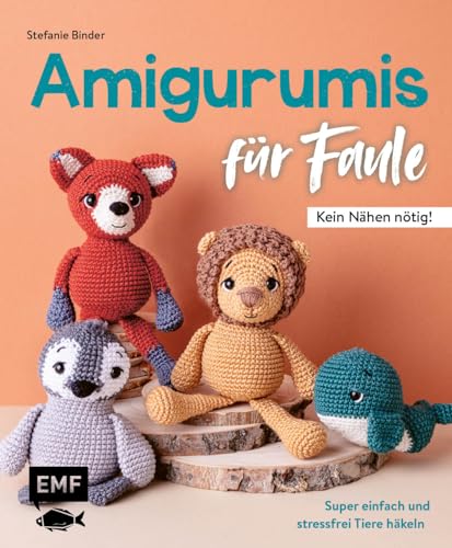 Amigurumis für Faule – Kein Nähen nötig!: Super einfach und stressfrei Tiere häkeln: 16 Projekte in Top-down- und Bottom-up-Technik von Edition Michael Fischer / EMF Verlag