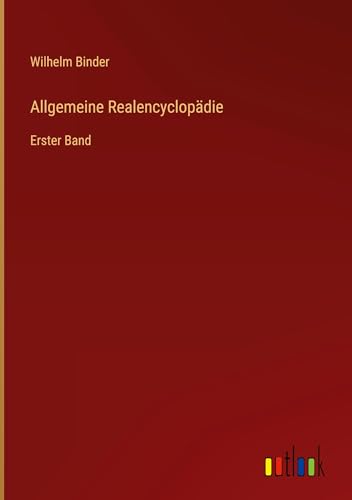 Allgemeine Realencyclopädie: Erster Band von Outlook Verlag