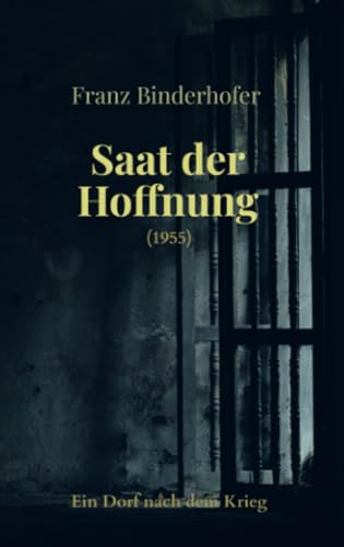 Saat der Hoffnung: Ein Dorf nach dem Krieg von Bookmundo