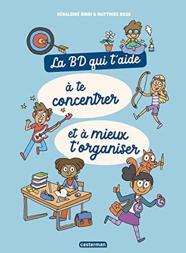 La BD qui t'aide à te concentrer et à mieux t'organiser von CASTERMAN