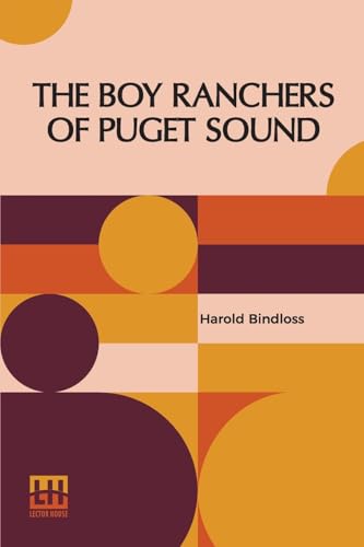 The Boy Ranchers Of Puget Sound von Lector House