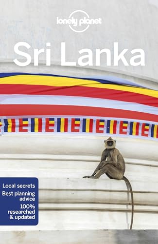 Lonely Planet Sri Lanka: Perfect for exploring top sights and taking roads less travelled (Travel Guide)