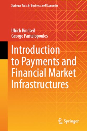 Introduction to Payments and Financial Market Infrastructures (Springer Texts in Business and Economics) von Springer