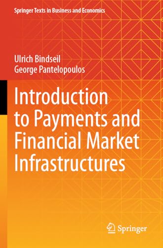 Introduction to Payments and Financial Market Infrastructures (Springer Texts in Business and Economics) von Springer