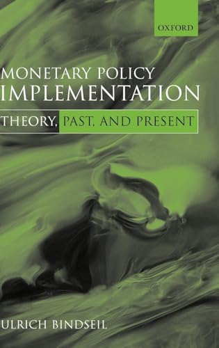 Monetary Policy Implementation: Theory, Past, and Present