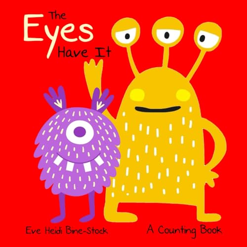 The Eyes Have It: A Counting Book von Independently published