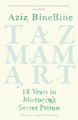 Tazmamart: 18 Years in Morocco's Secret Prison