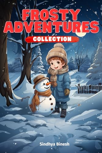 Frosty adventures collection: A rare book on frosty kids Christmas adventures von Independently published
