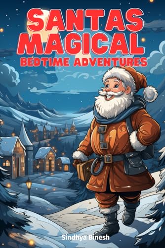Santas magical bedtime adventures: Santas merry tale collection von Independently published