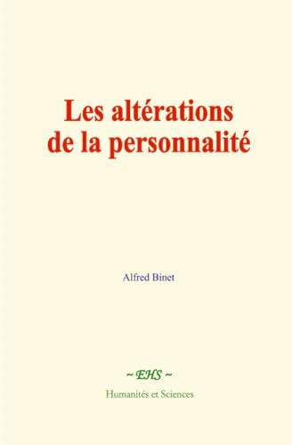 Les altérations de la personnalité Les altérations de la personnalité von Humanités et Sciences - Editions le Mono