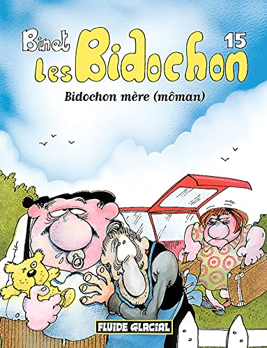 Les Bidochon, tome 15 : Bidochon mère (môman) von FLUIDE GLACIAL