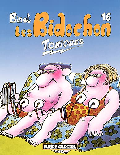 Les Bidochon - Tome 16 - Toniques