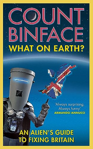 What On Earth?: An alien's guide to fixing Britain von Quercus Publishing