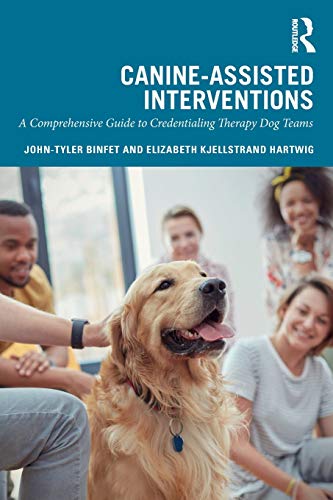 Canine-Assisted Interventions: A Comprehensive Guide to Credentialing Therapy Dog Teams von Routledge
