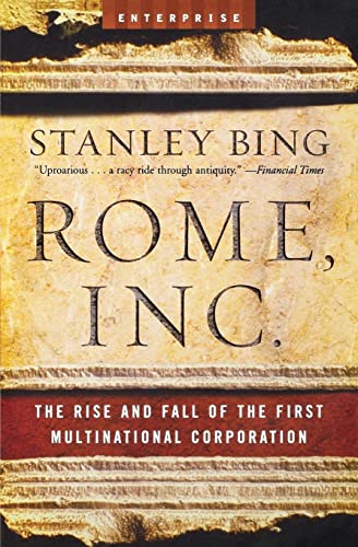 Rome, Inc.: The Rise and Fall of the First Multinational Corporation (Enterprise, Band 0)