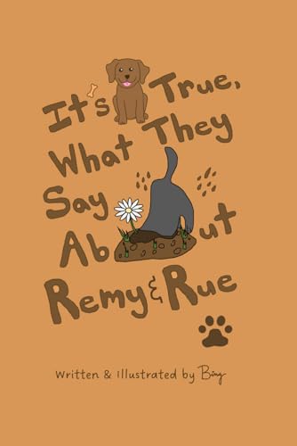 It's True, What They Say About Remy and Rue von Independently published