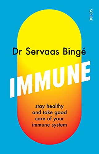 Immune: stay healthy and take good care of your immune system von Scribe Publications