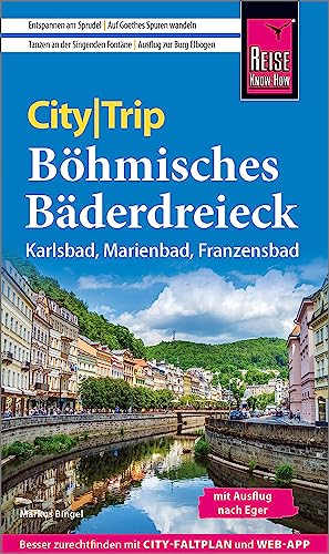 Reise Know-How CityTrip Böhmisches Bäderdreieck: Reiseführer mit Stadtplan und kostenloser Web-App