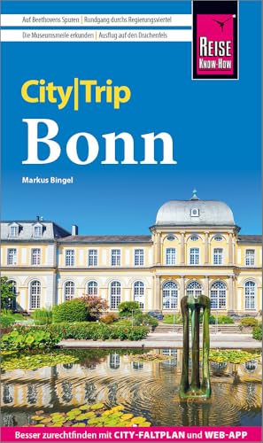 Reise Know-How CityTrip Bonn: Reiseführer Bonn mit Stadtplan und kostenloser Web-App von Reise Know-How