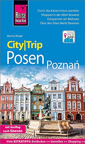 Reise Know-How CityTrip Posen / Poznań: Reiseführer mit Stadtplan und kostenloser Web-App Reise Know-How CityTrip Posen / Poznań: Reiseführer mit Stadtplan und kostenloser Web-App