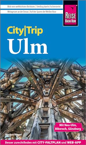 Reise Know-How CityTrip Ulm: Reiseführer mit Stadtplan und kostenloser Web-App