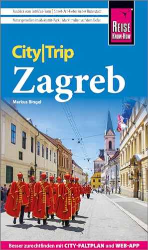 Reise Know-How CityTrip Zagreb: Reiseführer mit Stadtplan und kostenloser Web-App von Reise Know-How Verlag Peter Rump GmbH