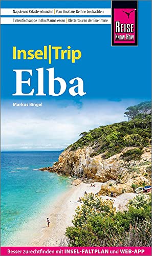 Reise Know-How InselTrip Elba: Reiseführer mit Insel-Faltplan und kostenloser Web-App