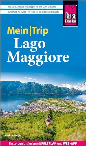 Reise Know-How MeinTrip Lago Maggiore: Reiseführer mit Faltplan und kostenloser Web-App von Reise Know-How Verlag Peter Rump GmbH