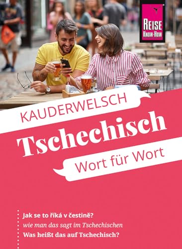 Reise Know-How Sprachführer Tschechisch - Wort für Wort: Kauderwelsch-Sprachführer von Reise Know-How von Reise Know-How