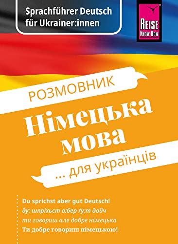Reise Know-How Sprachführer Deutsch für Ukrainer:innen / Rosmownyk – Nimezka mowa dlja ukrajinziw (Kauderwelsch, Band 239)