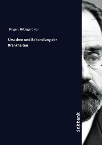 Ursachen und Behandlung der Krankheiten