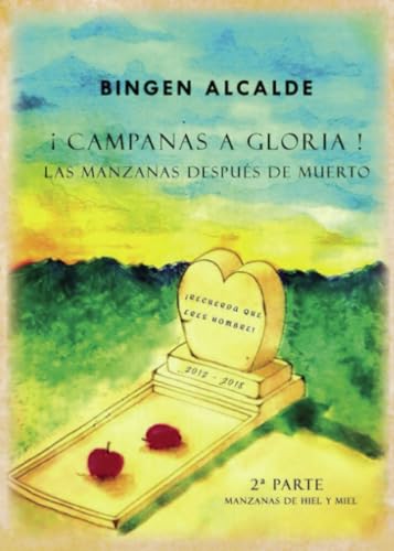 ¡CAMPANAS A GLORIA!. LAS MANZANAS DESPUÉS DE MUERTO von Grupo Editorial Círculo Rojo SL