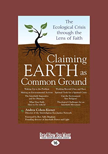 Claiming Earth as Common Ground: The Ecological Crises through the Lens of Faith