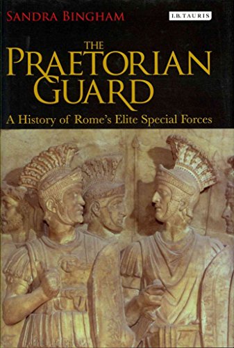 The Praetorian Guard: A History of Rome's Elite Special Forces von I.B. Tauris