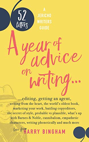 52 Letters: A year of advice on writing, editing, getting an agent, writing from the heart... von Independently published