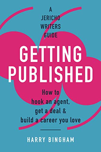 Getting Published: How to hook an agent, get a deal & build a career you love von Independently published