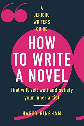 How to Write a Novel: That will sell well and satisfy your inner artist von Independently published
